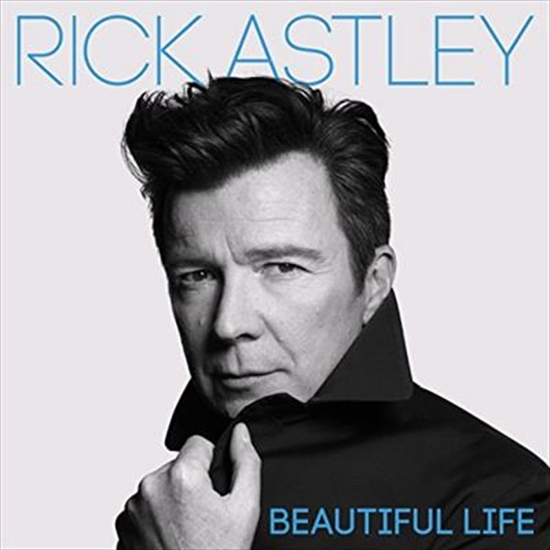 Beautiful Life - Astley, Rick Cd Album