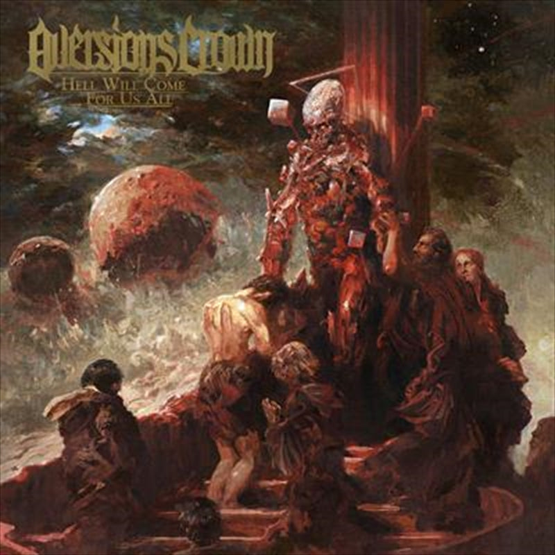 Hell Will Come For Us All - Aversions Crown Cd Album