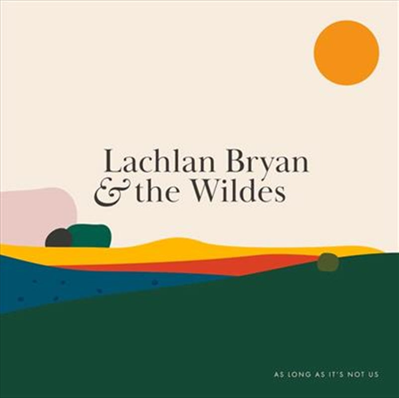 As Long As Its Not Us - Bryan, Lachlan And The Wildes Cd Album