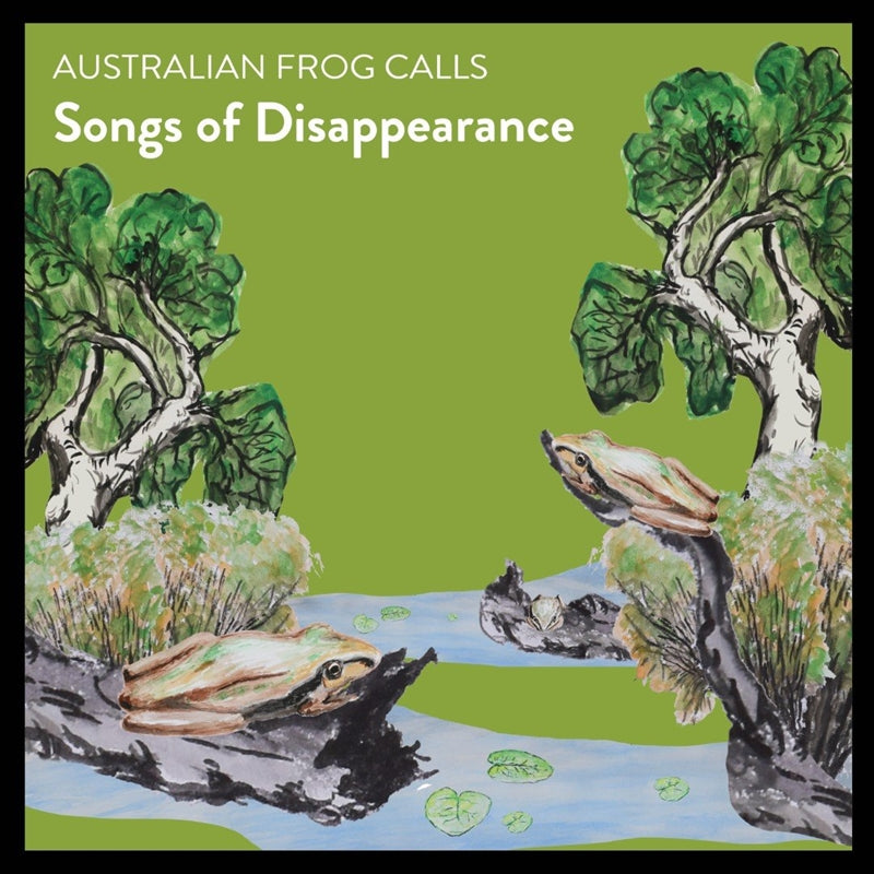 Australian Frog Calls - Songs Of Disappearance Cd Album